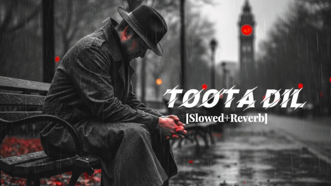 Toota Dil💔 | Slowed + Reverb | Deep Emotional Urdu Hindi Song 2026