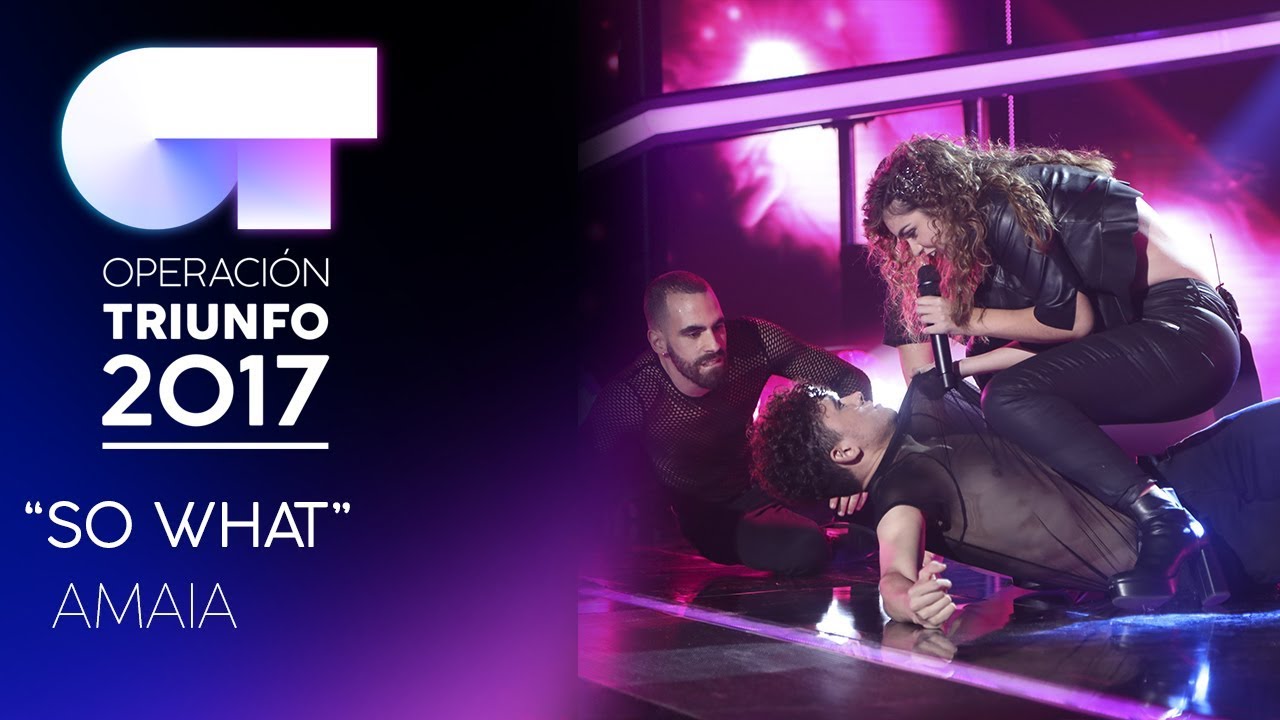 SO WHAT - Amaia | Gala 6 | OT 2017