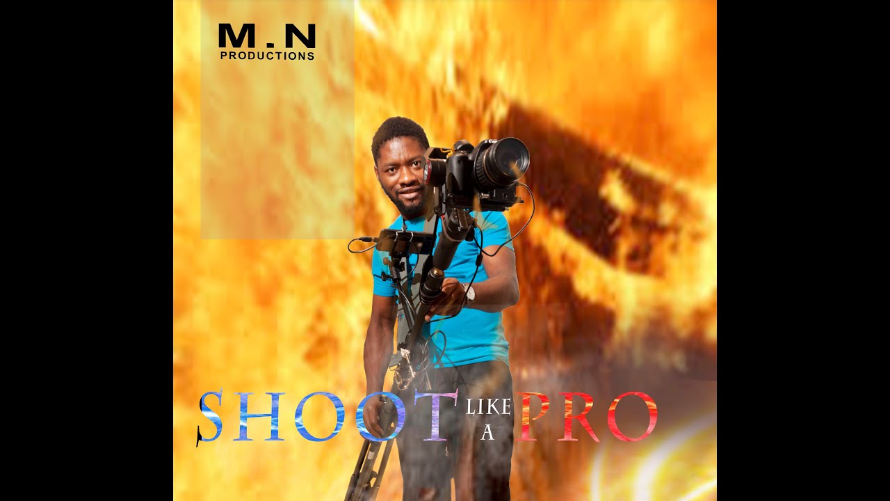 HOW TO SHOOT LIKE A PRO (POWER FLOW) by M.N PRODUCTIONS