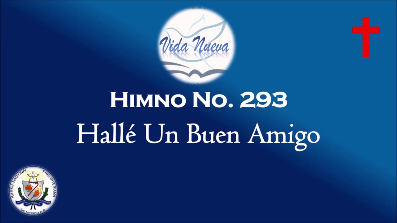 HIMNO 293 HALLE UN BUEN AMIGO