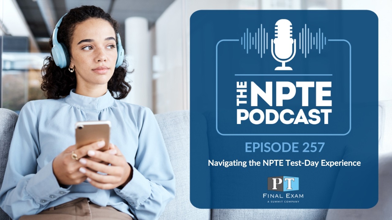 Подкаст NPTE | 257. Как сориентироваться в день сдачи экзамена NPTE