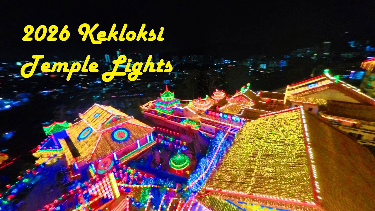 2026 Kek Lok Si Temple Lights Night Walk | 10,000 Lights Illumination | [槟城极乐寺亮灯]