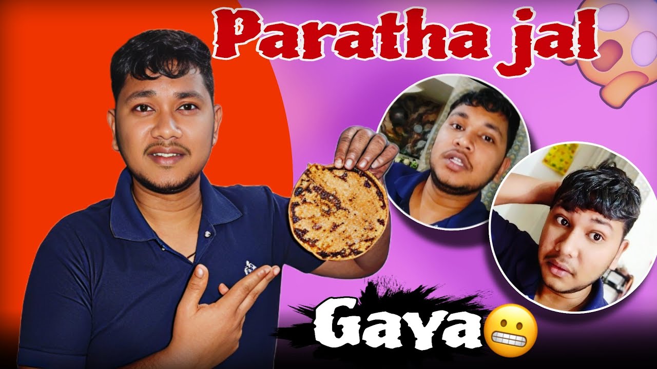 paratha jal gaya 🥶 .