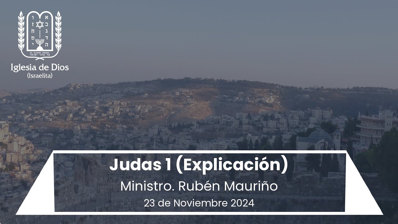 Judas 1 (Explicaci&oacute;n) - Min. Rub&eacute;n Mauri&ntilde;o - 23/Noviembre/2024