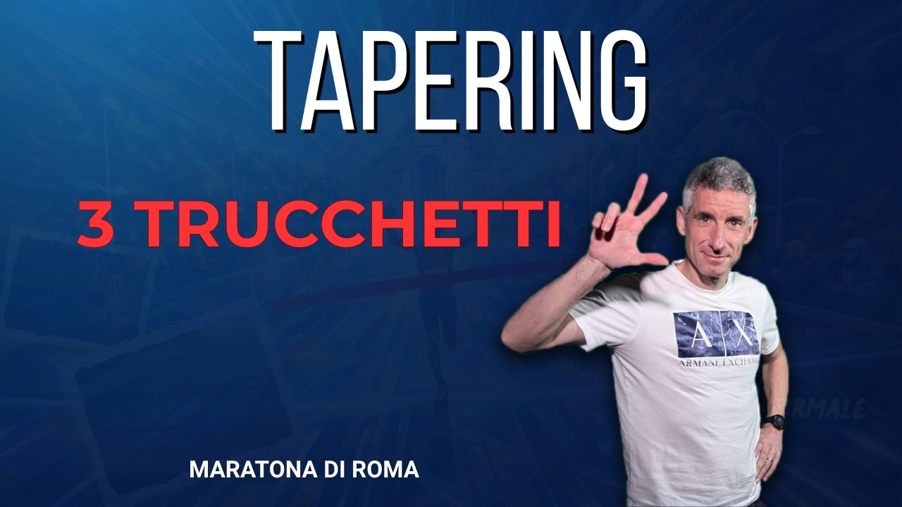Road to Maratona di Roma – Ep. 4: Tapering ultime 3 settimane (i miei 3 trucchi)