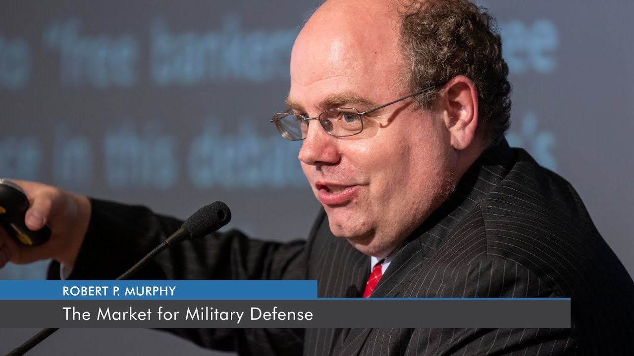 The Market for Military Defense | Robert P. Murphy
