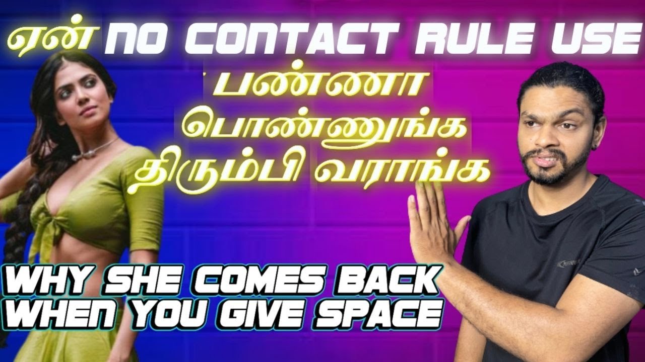Why Girls Come Back To You When You Use NO CONTACT RULE | The Power Of NO CONTACT RULE - IN TAMIL