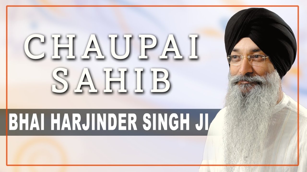 Chaupai Sahib - Bhai Harjinder Singh - Aarti Chaupai Sahib - Simran