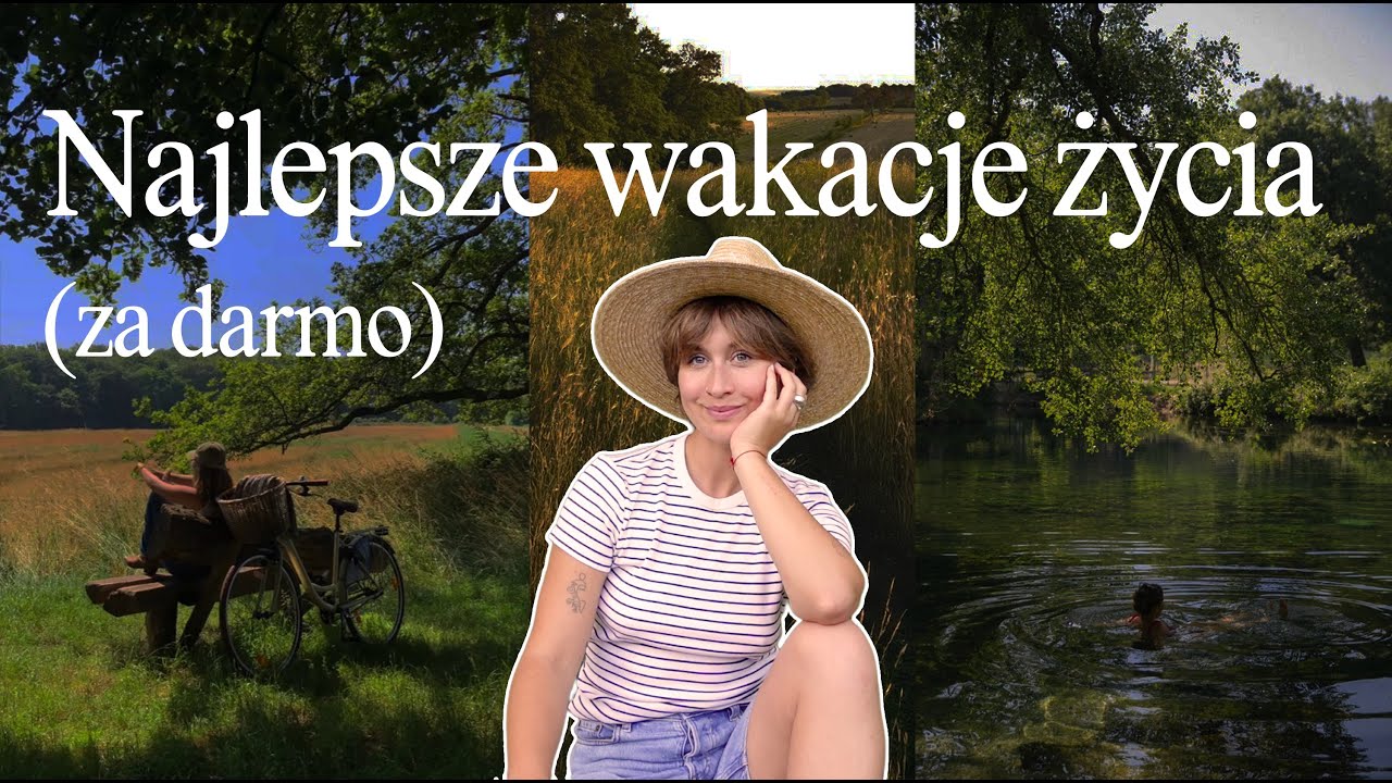 Jak przeżyć najlepsze lato Twojego życia