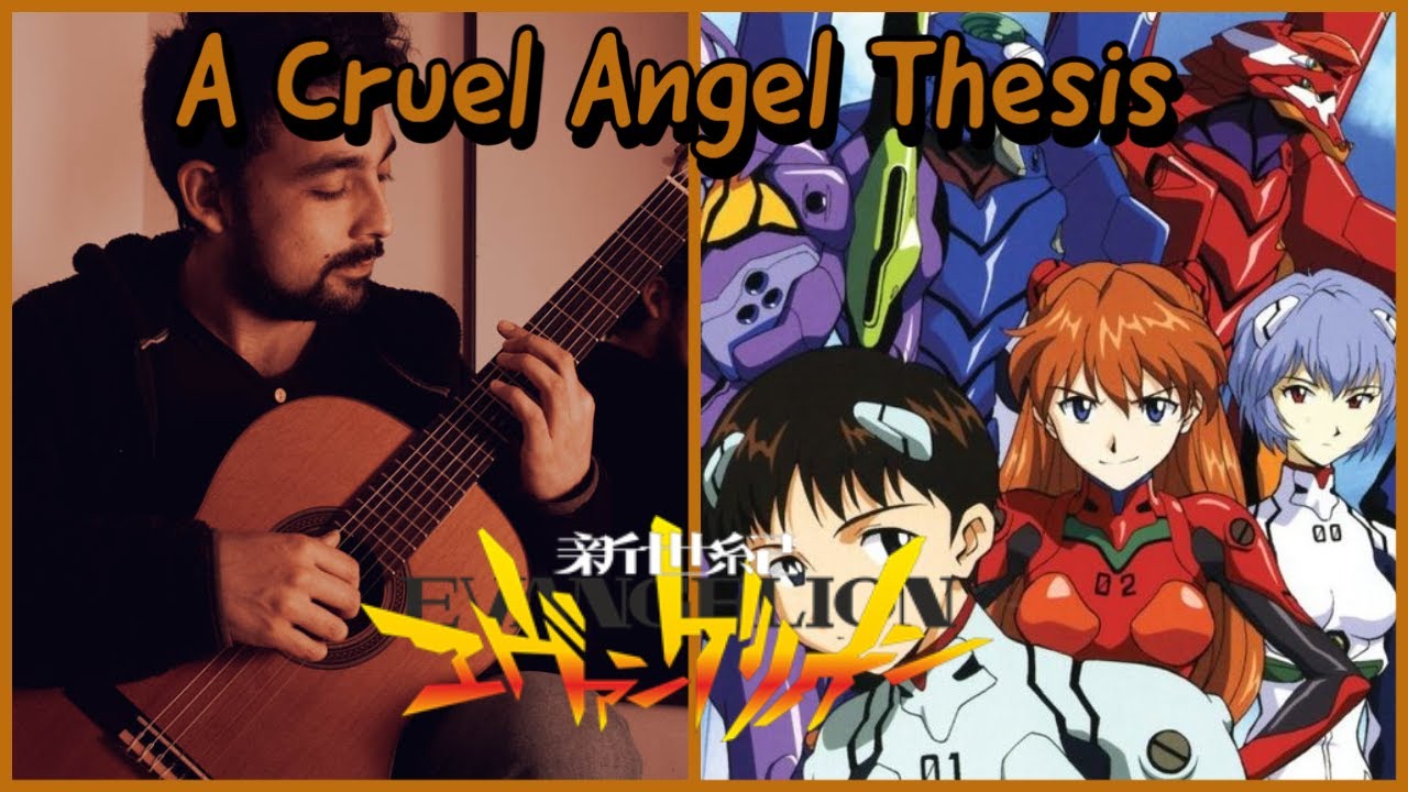 A Cruel Angel Thesis - Neon Genesis Evangelion OP - Classical Guitar