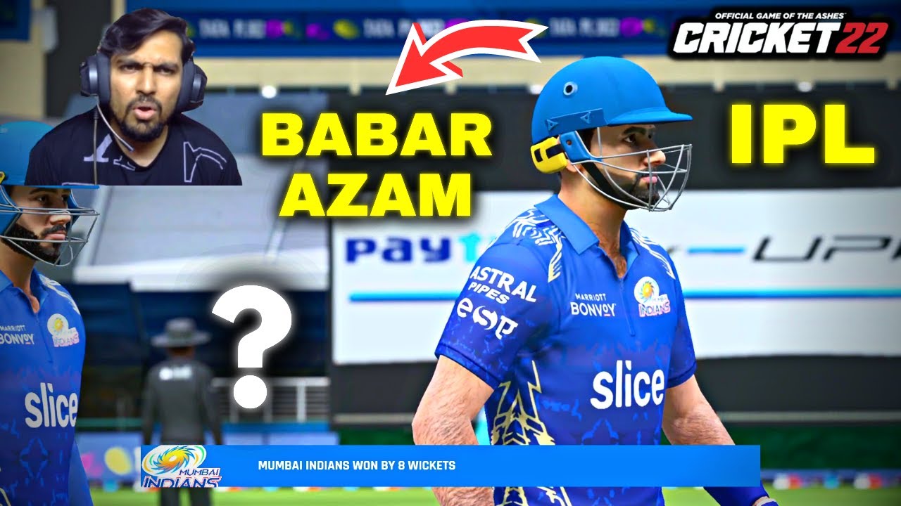 Babar Azam Playing IPL? - Cricket 22 My Career Mode #37 - RtxVivek