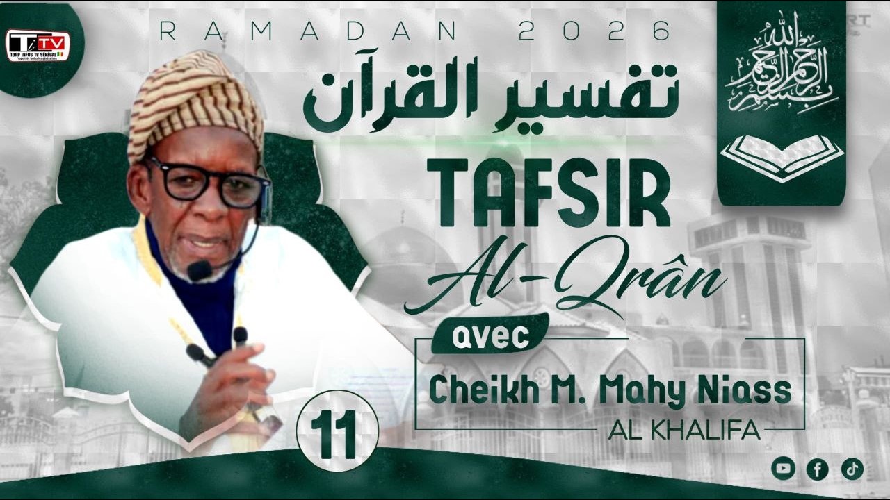 DIRECTE: MEDINA BAYE RAMADAN 2026/ 11EME JOUR TAFSIRUL QURHANE AVEC AL KHALIFA CHEIKH MAHY NIASS