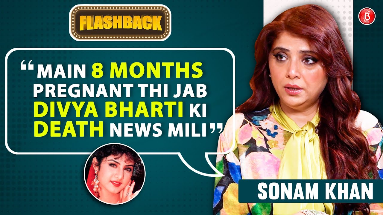 Sonam Khan on lying to Yash Chopra, Bollywood Debut, Govinda, Divya Bharti & Rishi Kapoor |Flashback