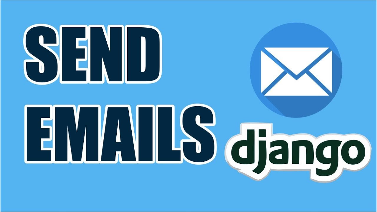 Sending Emails with Django