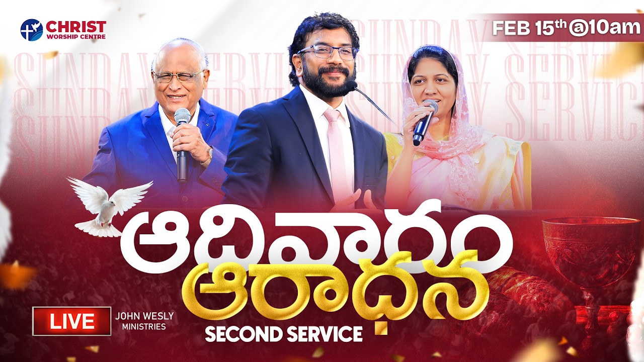 Sunday Service - 2 | Christ Worship Centre | 15th February 2026 | Dr John Wesly & Mrs Blessie Wesly