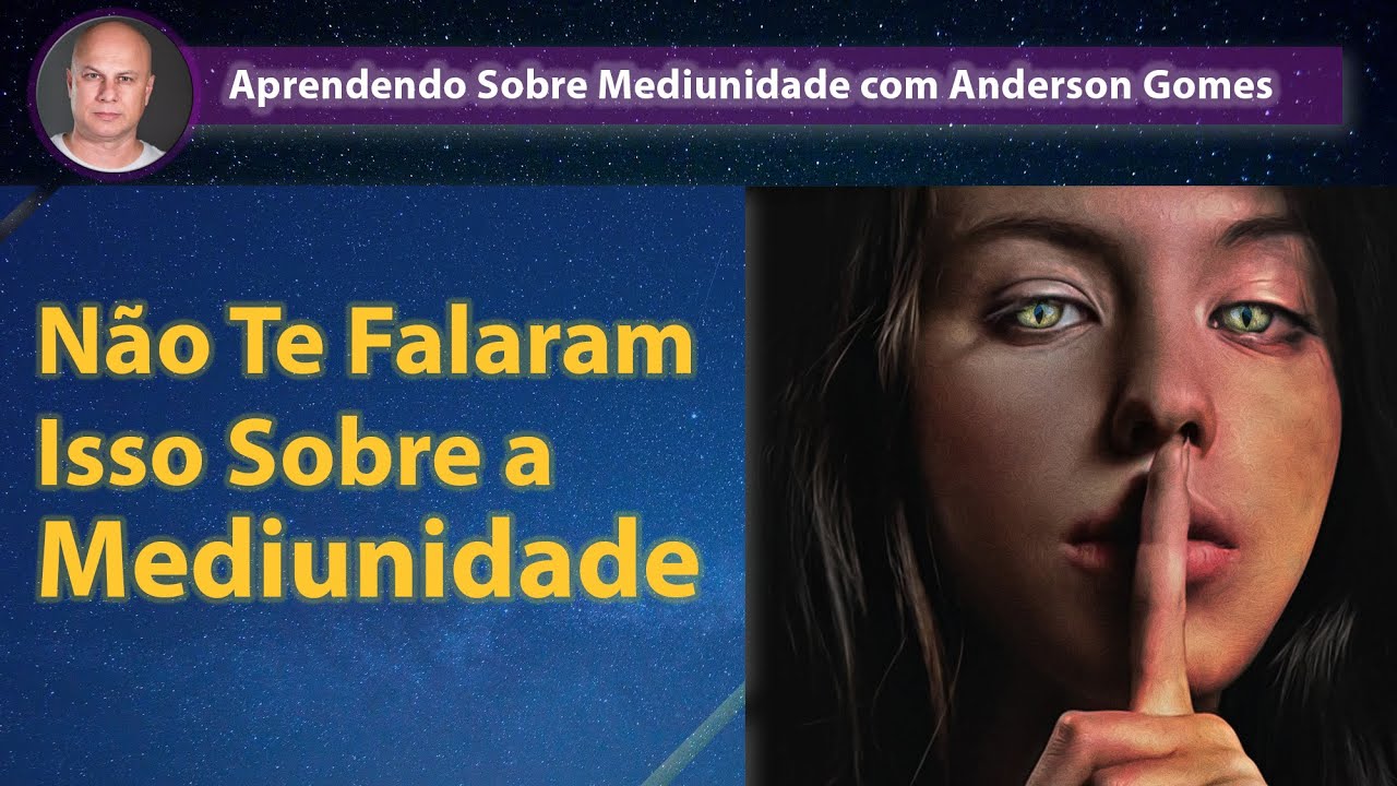 Não Te Falaram Isso Sobre a Mediunidade
