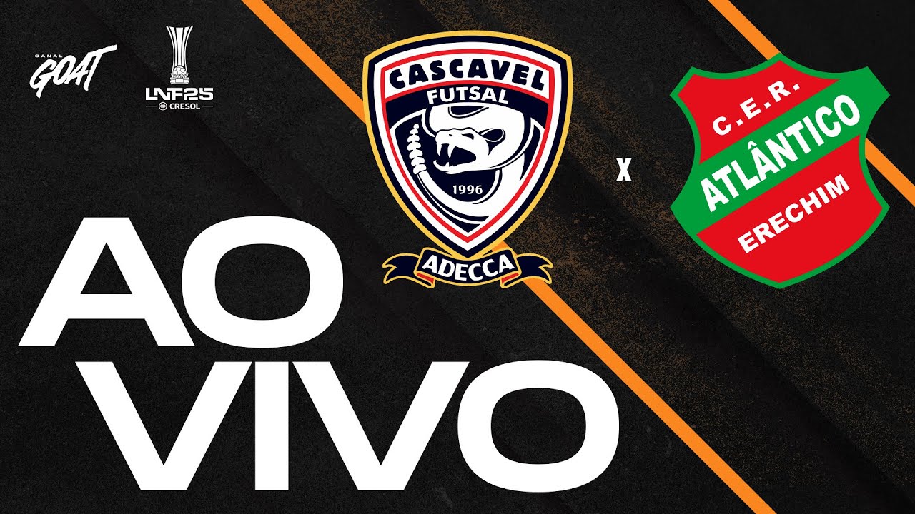 CASCAVEL X ATLÂNTICO | QUARTAS | LIGA NACIONAL DE FUTSAL - LNF 2025 | AO VIVO E COM IMAGENS