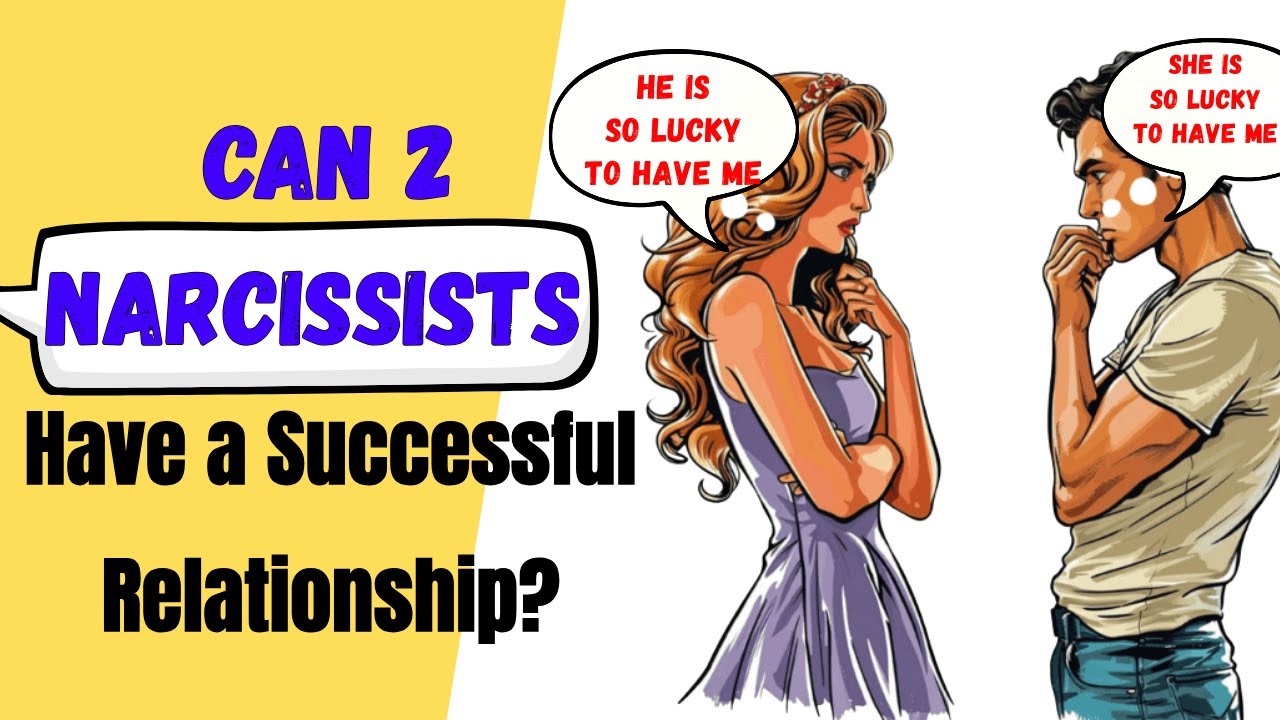 Can Two Narcissists Have a Successful Relationship? | Narcissism & Love Dynamics Explained