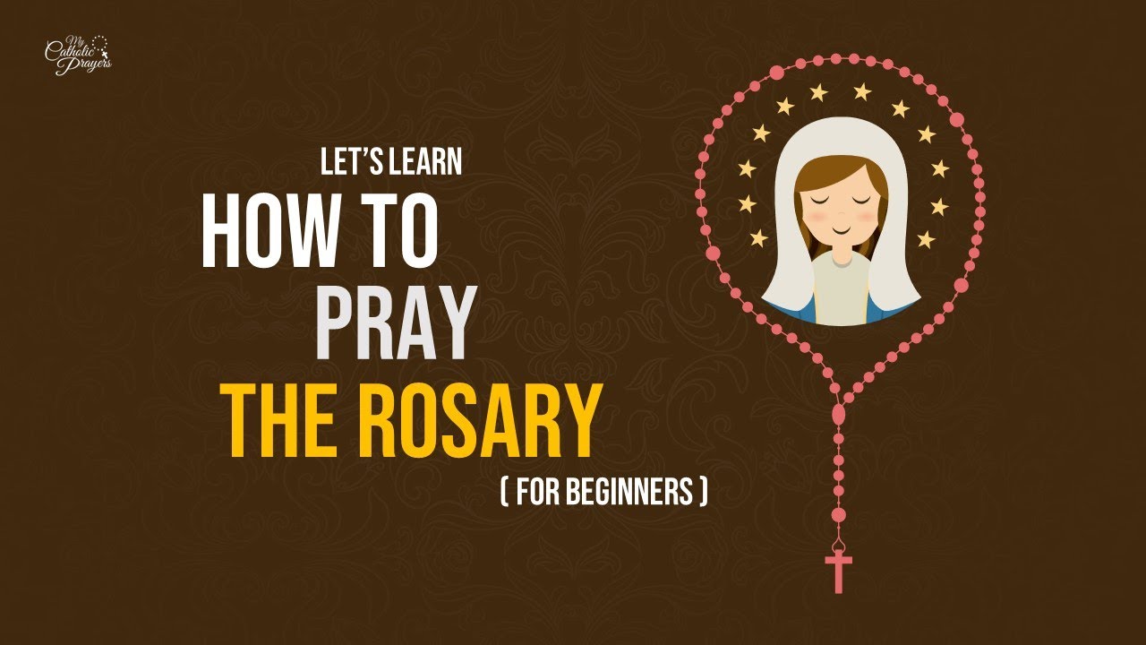 How to Pray the Rosary (Step-by-Step Guide) for Beginners