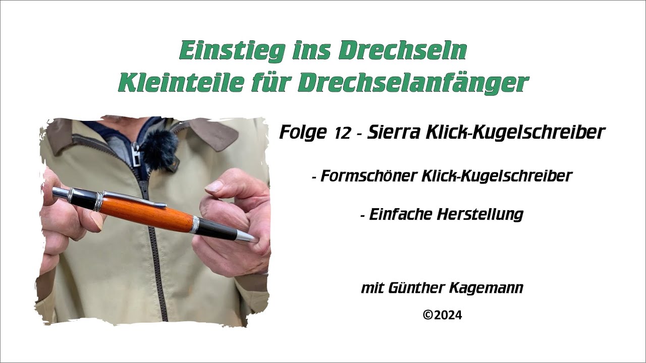 Kleinteile für Drechselanfänger - Folge 12 Sierra Klick-Kugelschreiber