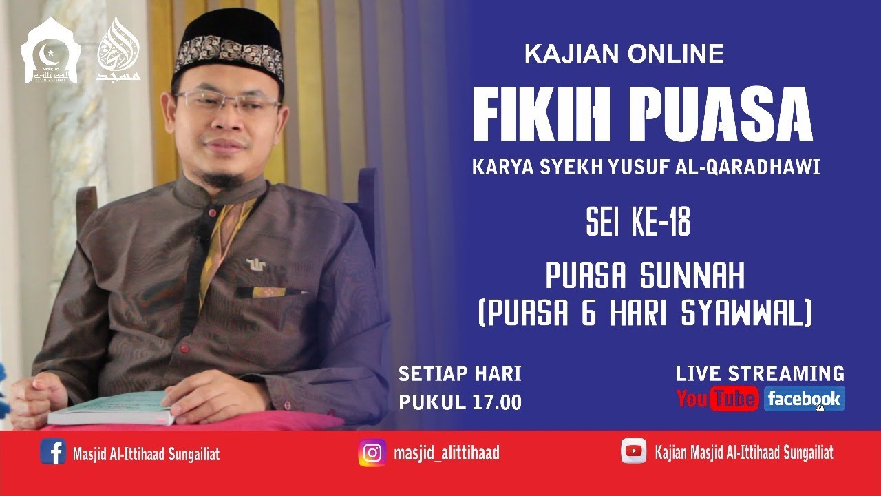 [Kajian Fikih Puasa ] PUASA SUNNAH (PUASA 6 HARI SYAWWAL) - Ust Jauhar Ridloni Lc. MA