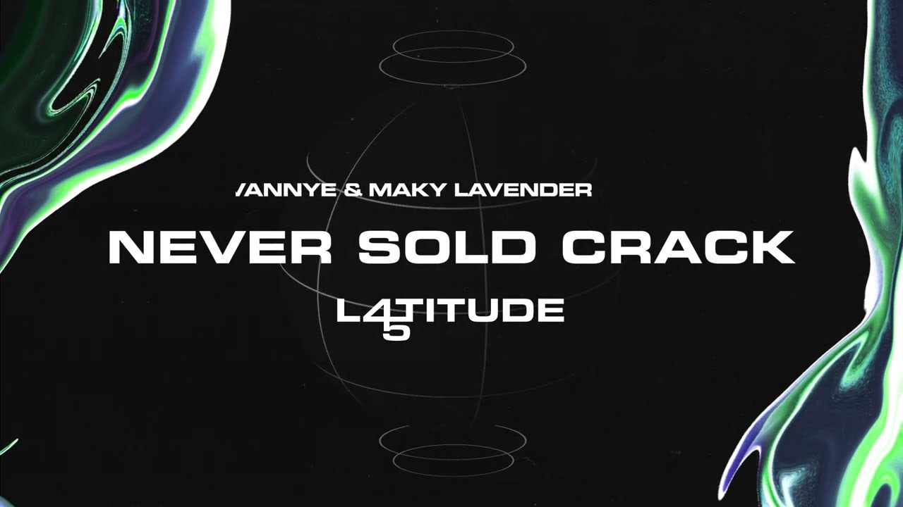LATITUDE 45 ·  Never Sold Crack - Vannye x Maky Lavender - prod. Vannye