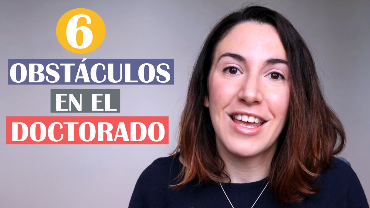 6 obstáculos comunes durante el doctorado
