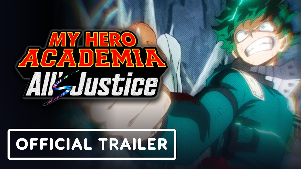 My Hero Academia: All's Justice - Official Launch Trailer