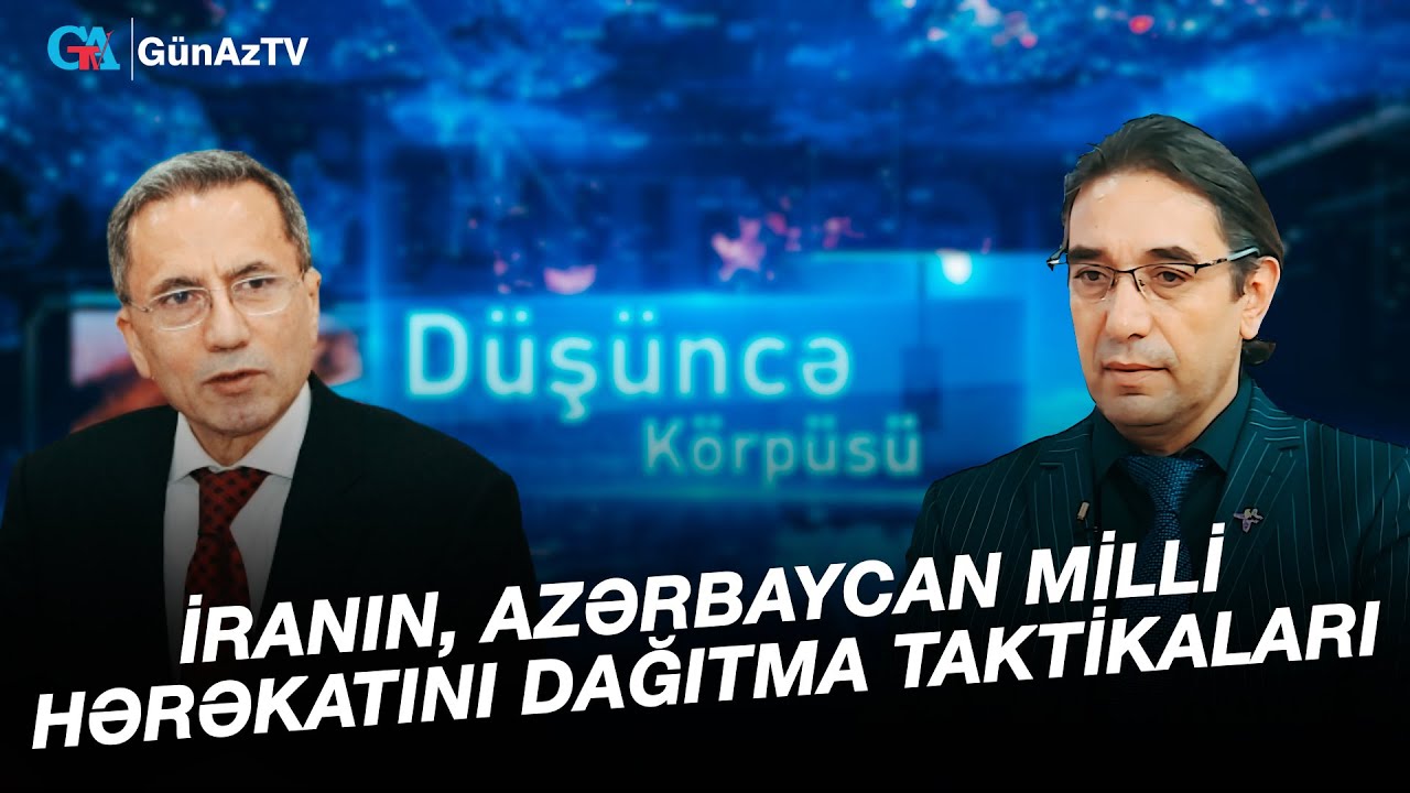 İRANIN AZƏRBAYCAN MİLLİ HƏRƏKATINI DAĞITMA TAKTİKALARI