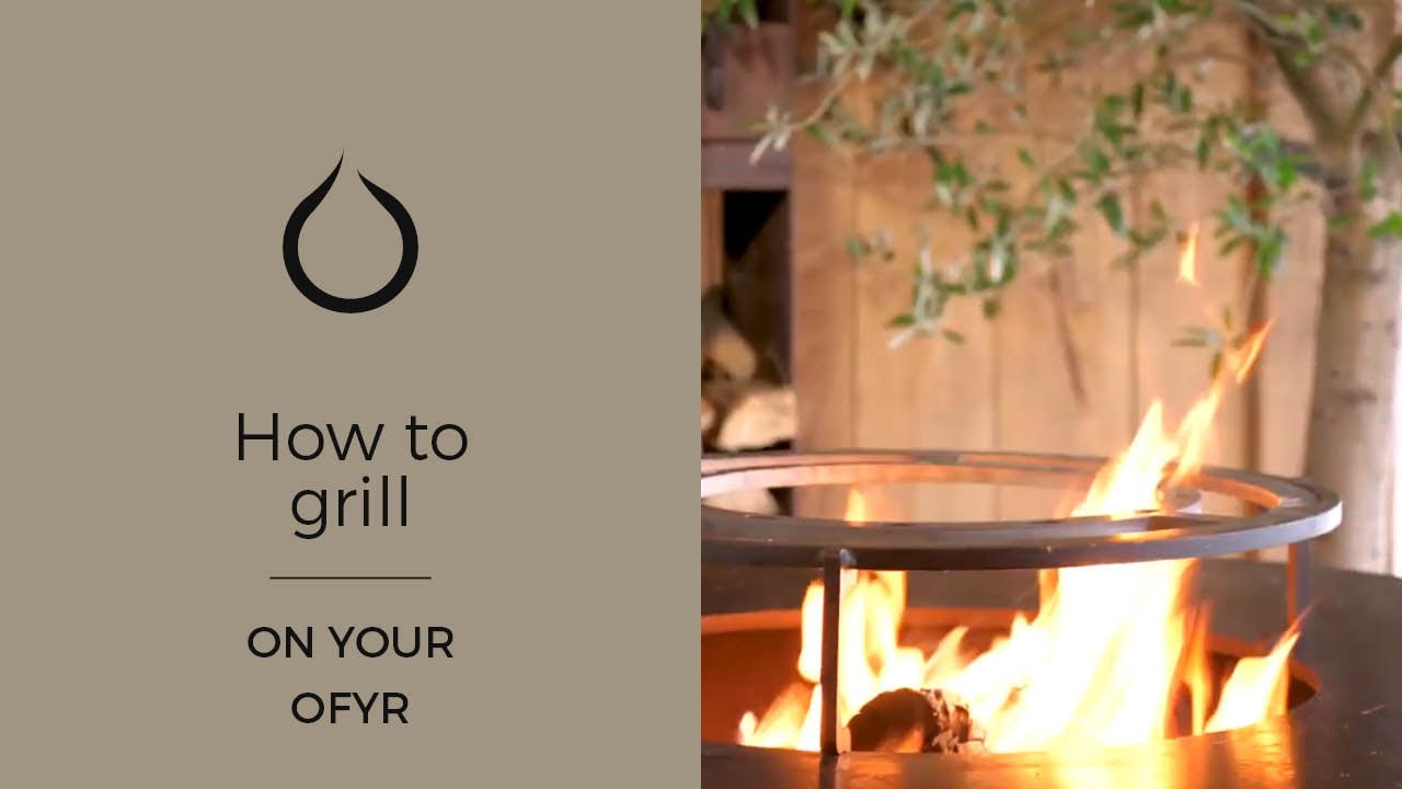 How to grill on your OFYR