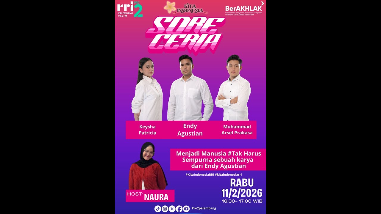 SORE CERIA | MENJADI MANUSIA #TAK HARUS SEMPURNA SEBUAH KARYA DARI ENDY AGUSTIAN