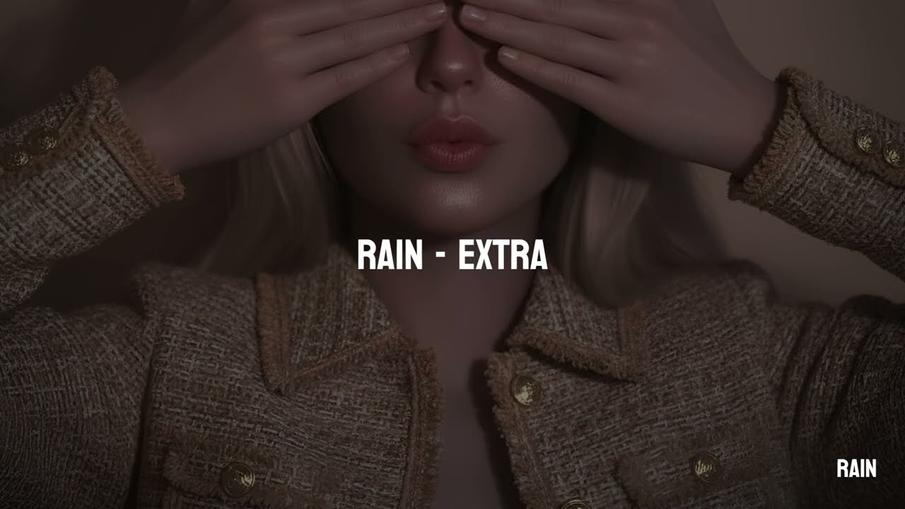 Rain - Extra 🎬