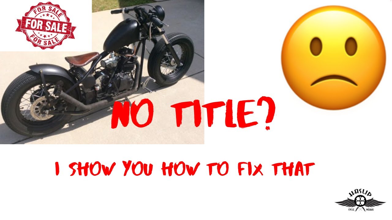 Titling a motorcycle without a title?  EFFECTIVE JULY 1st 2023 this process no longer works.