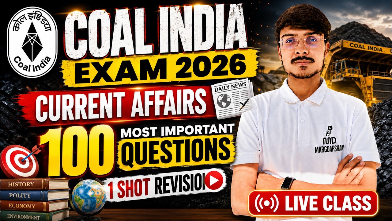 Coal India Exam 2026 | Current Affairs 100 Most Important Questions | 1 Shot Revision | Live Class