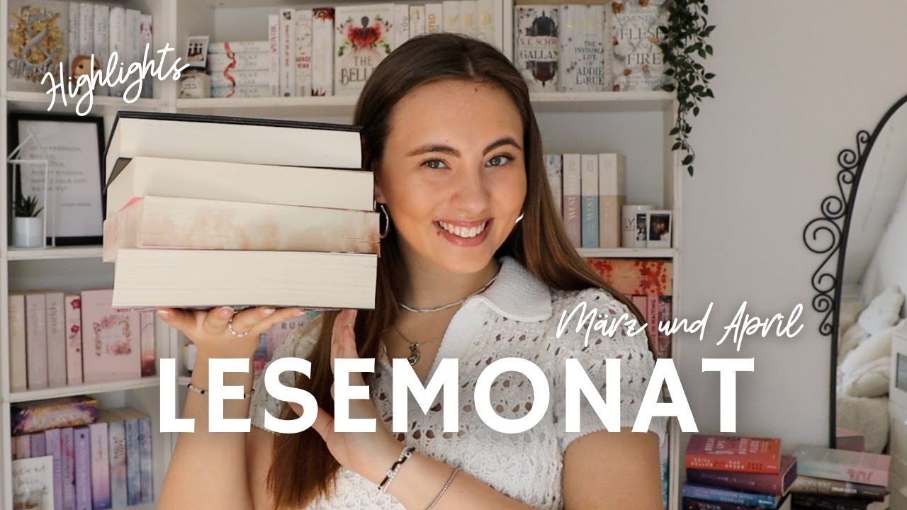 Alle B&uuml;cher, die ich M&auml;rz & April gelesen habe😍 | Highlights, Buch-Tipps im Lesemonat
