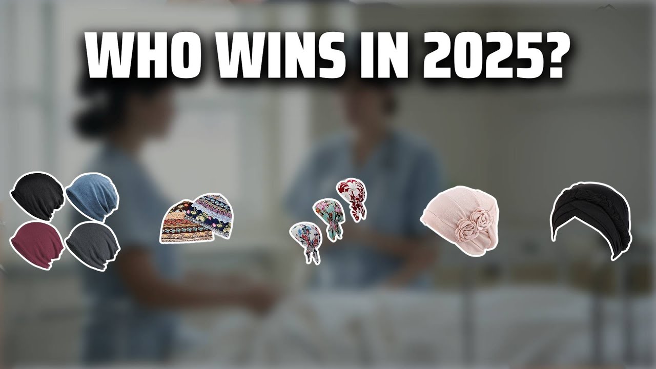The Top 5 Best Chemo Caps in 2025 - Must Watch Before Buying!