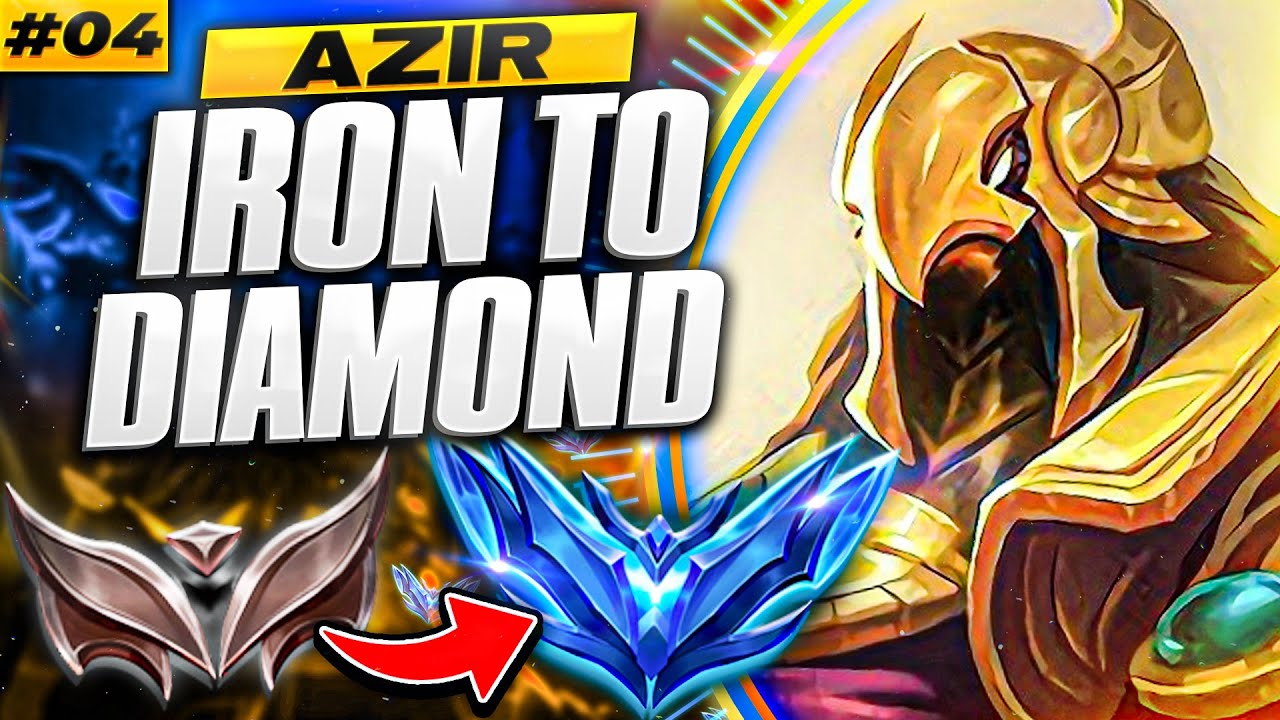 How To Carry with Azir In Low Elo - Azir Iron To Diamond Ep. 4 | Azir Gameplay Guide
