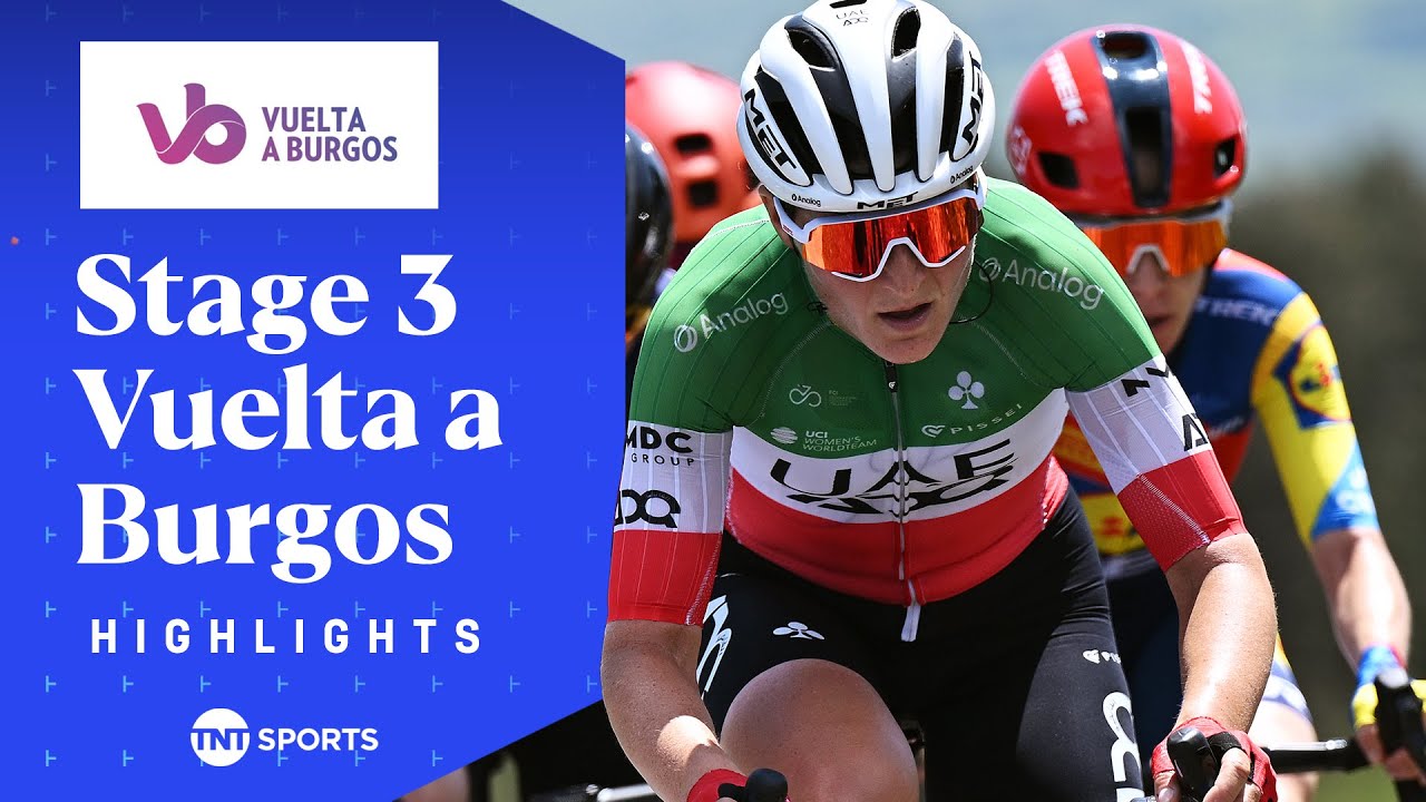 GREAT CYCLING! 👏 | 2025 Vuelta a Burgos Feminas Stage 3 Race Highlights | TNT Sports Cycling