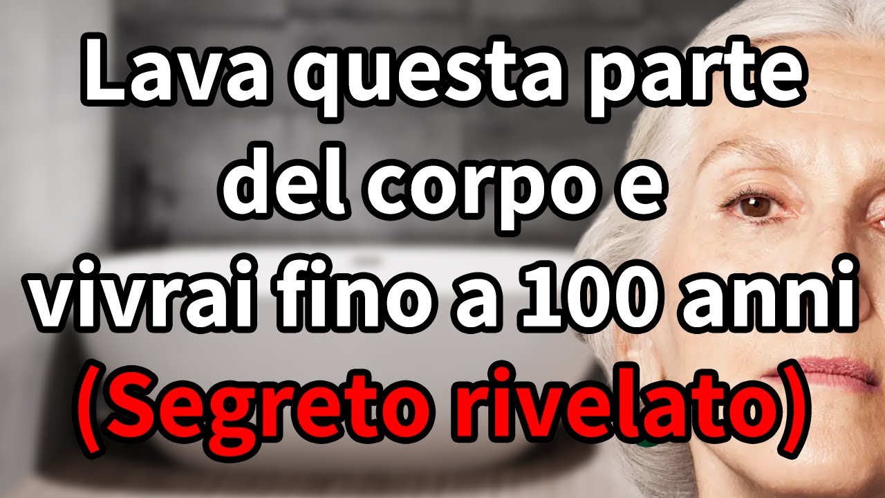 Gli anziani che non LAVANO queste PARTI del CORPO accorciano la loro VITA
