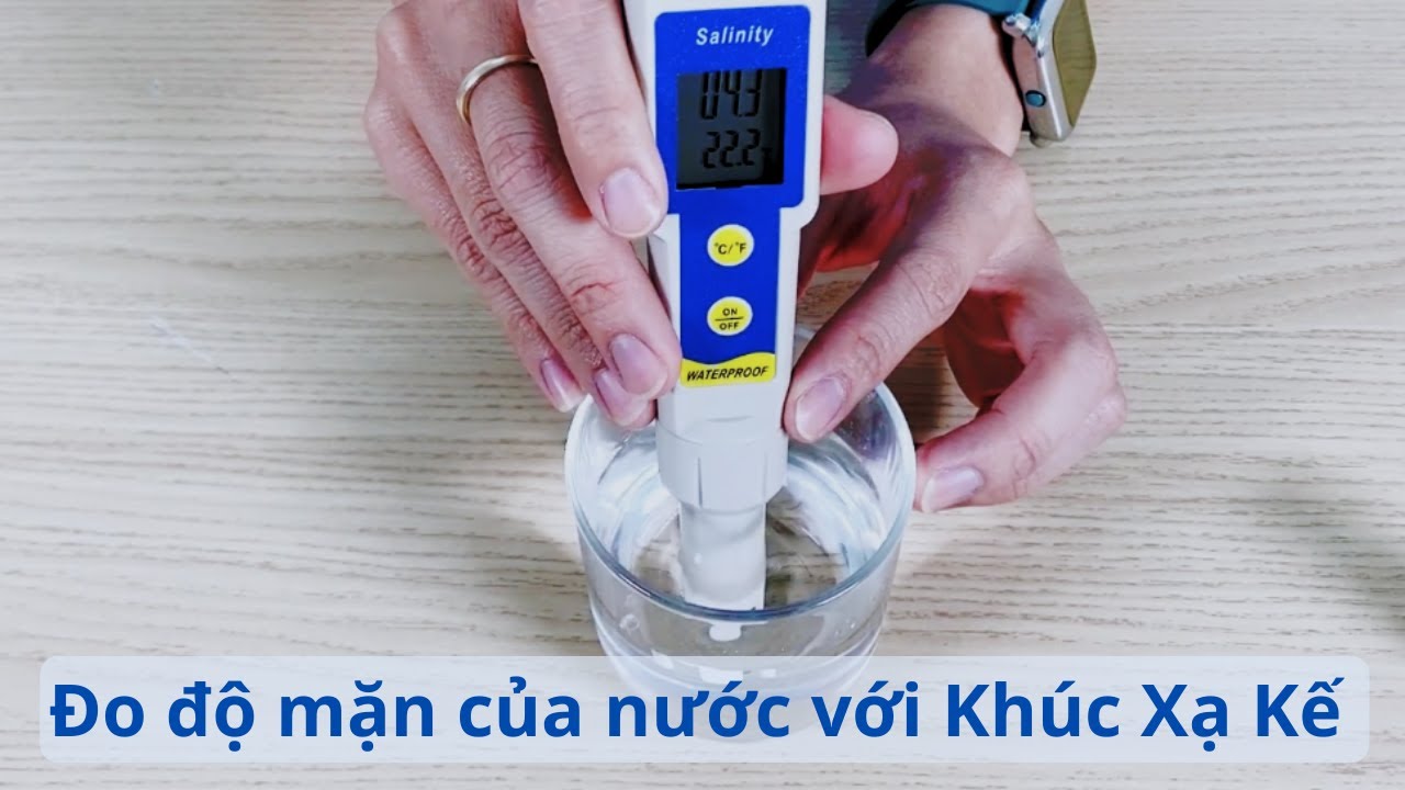 Cách đo độ mặn của nước nuôi hải sản chính xác, nhanh chóng