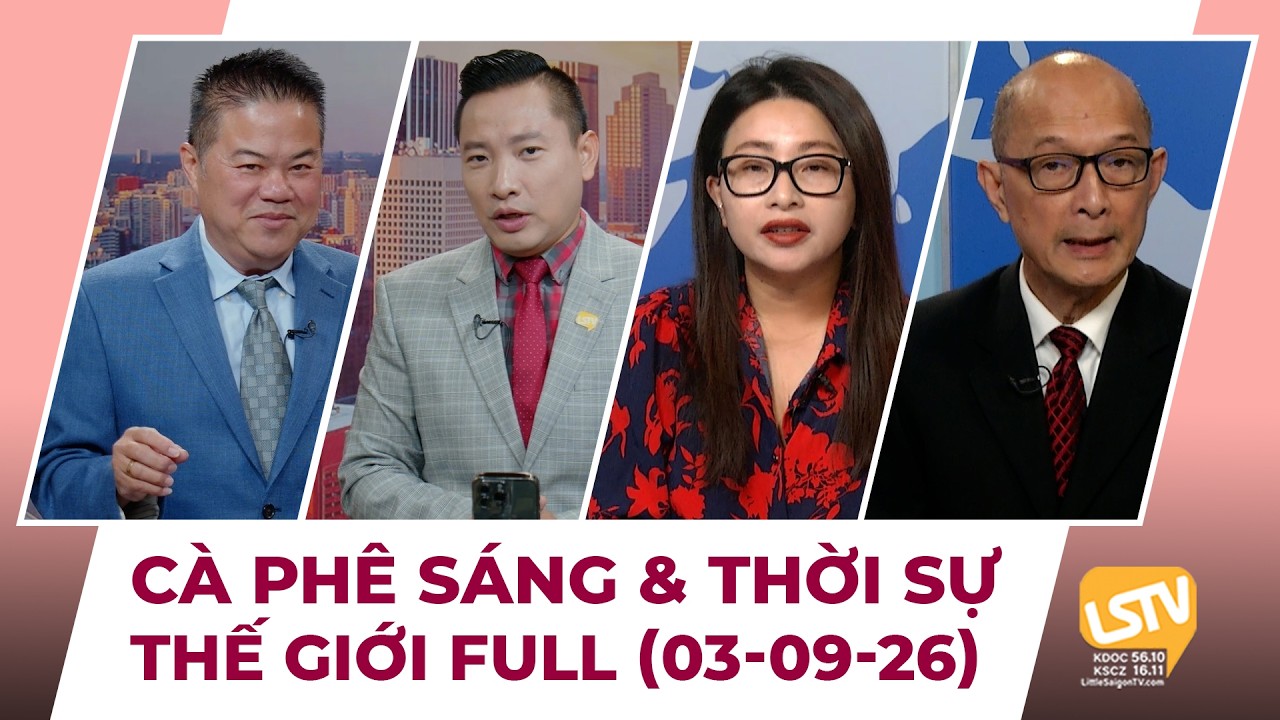 C&agrave; Ph&ecirc; S&aacute;ng & Thời Sự Thế Giới LSTV (03-09-2026)