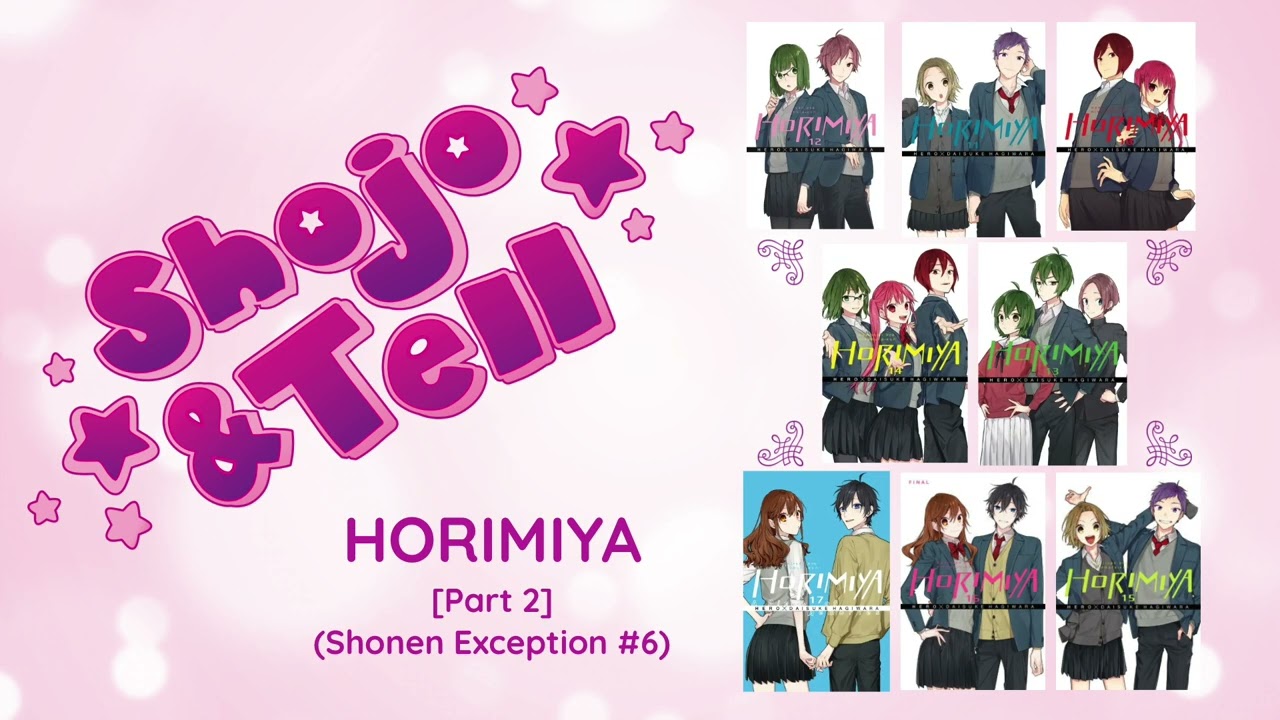 Ep. 122: Horimiya Manga Discussion, Part 2 (with Caitlin Moore) [Shonen Exception #6]