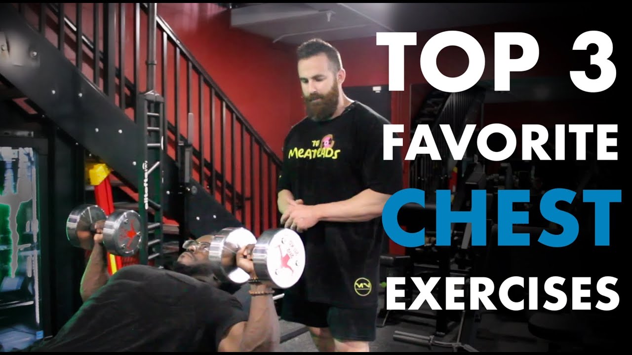 Top 3 Favorite Chest Exercises