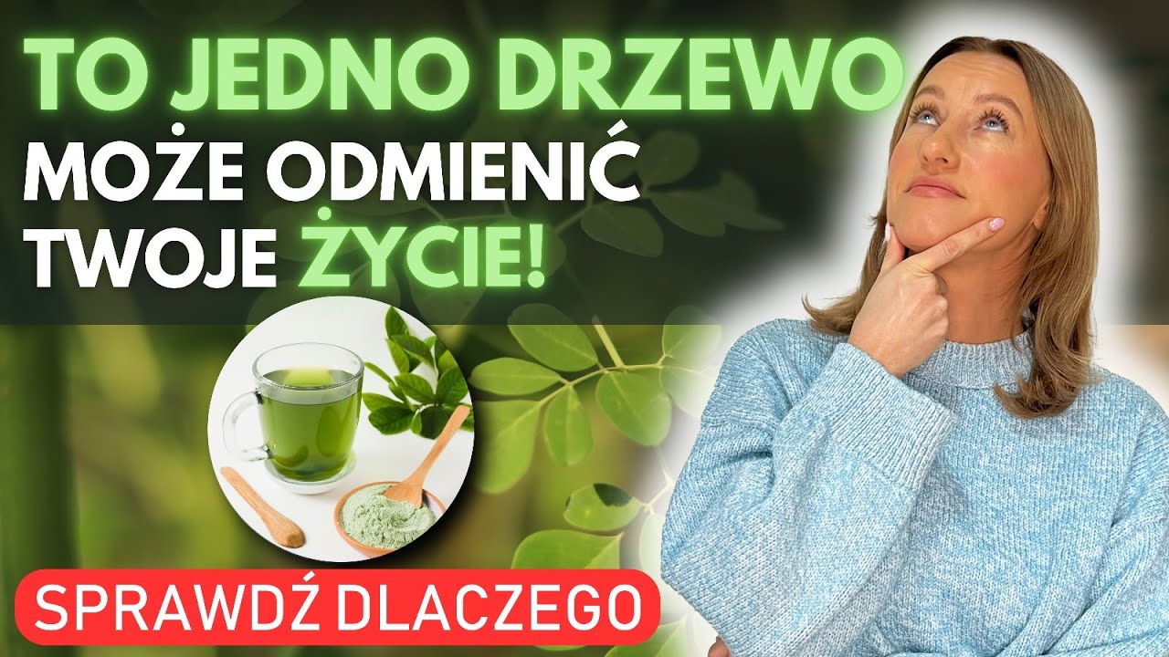 Moringa: Sekret zdrowia, o kt&oacute;rym nikt Ci nie powiedział!