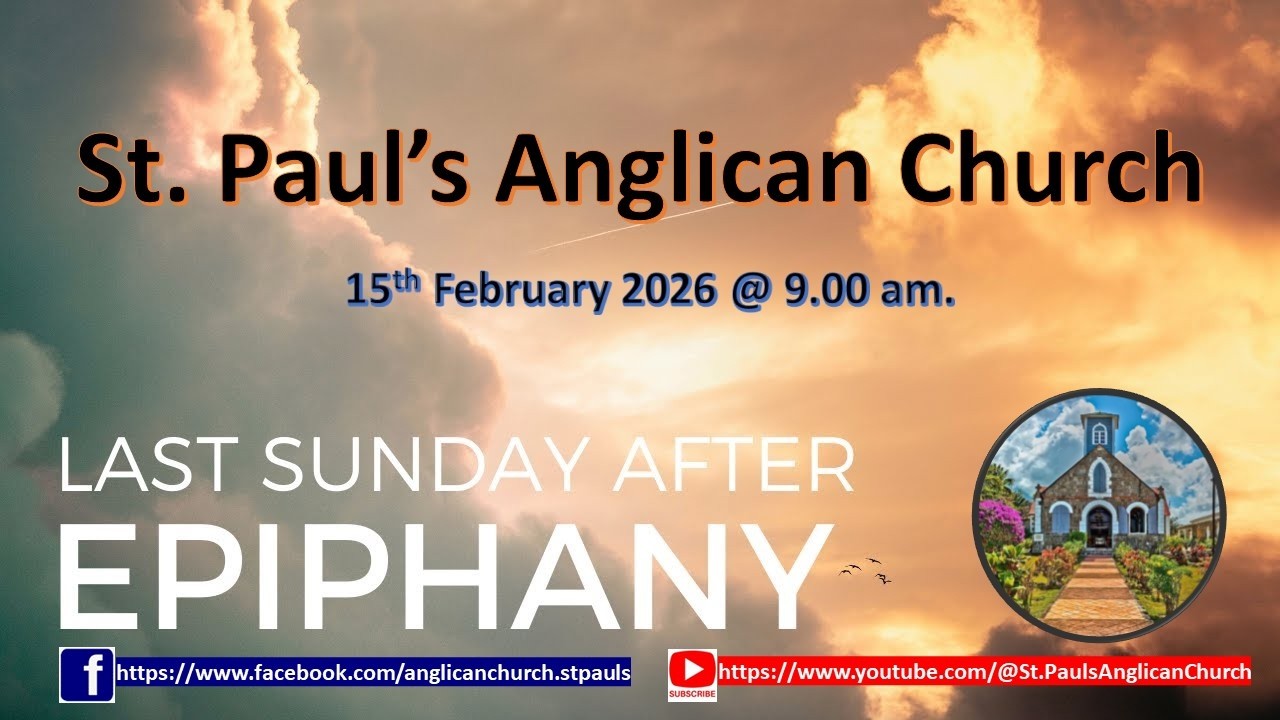 St. Paul's Anglican Church, Nevis   |   Last Sunday after the Epiphany Service   |   15 / 02 / 2026