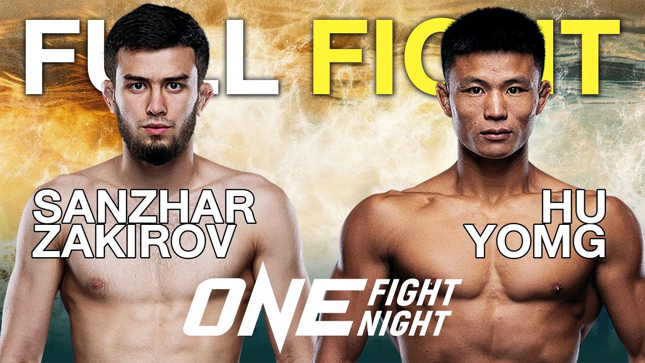 ONE FIGHT NIGHT 36  Full Fight - ซานซาร์ ซาคิรอฟ vs ฮู หยง