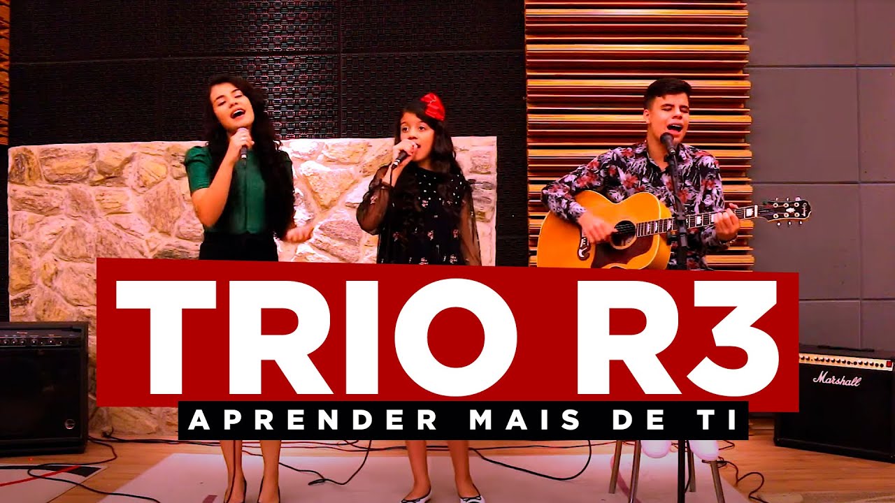 Trio R3 - Aprender Mais de Ti (Acústico)