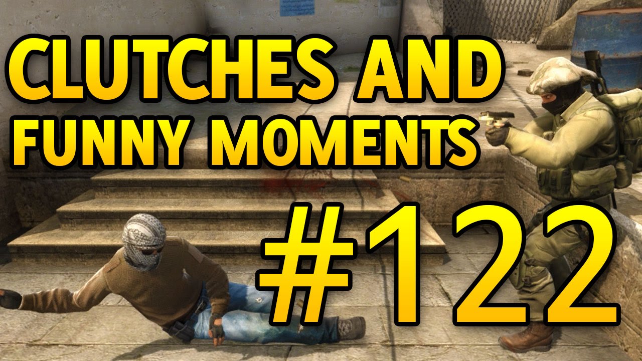 CS GO Clutches and Funny Moments #122 CSGO