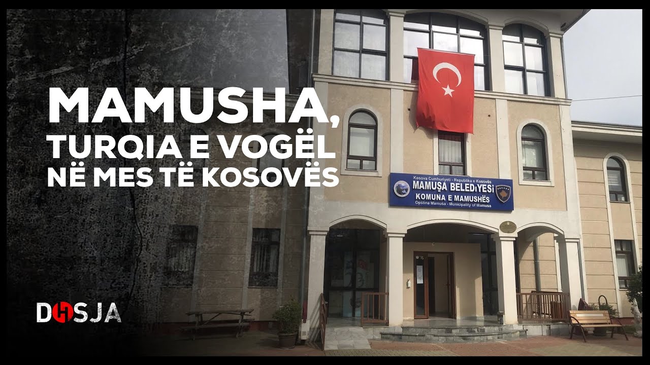 Dosja Historike - Mamusha, Turqia e vogël në mes të Kosovës