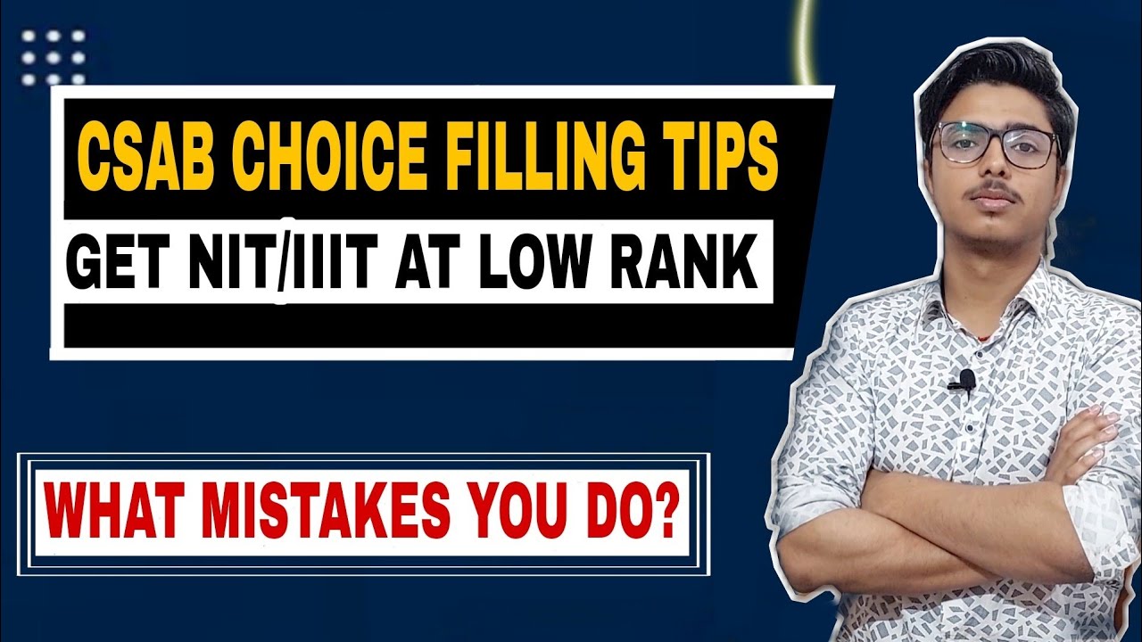 CSAB Choice Filling 2021| How to fill choices in CSAB| Choice Filling Tips|